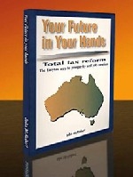 Your Future in Your Hands - Total Tax Reform